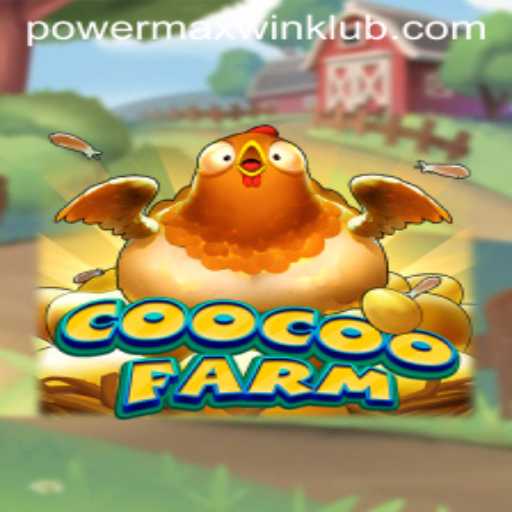 Exploring the Fascinating World of CooCooFarm: The Power of Max Win