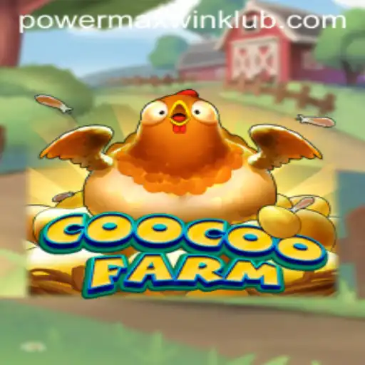 Exploring the Fascinating World of CooCooFarm: The Power of Max Win