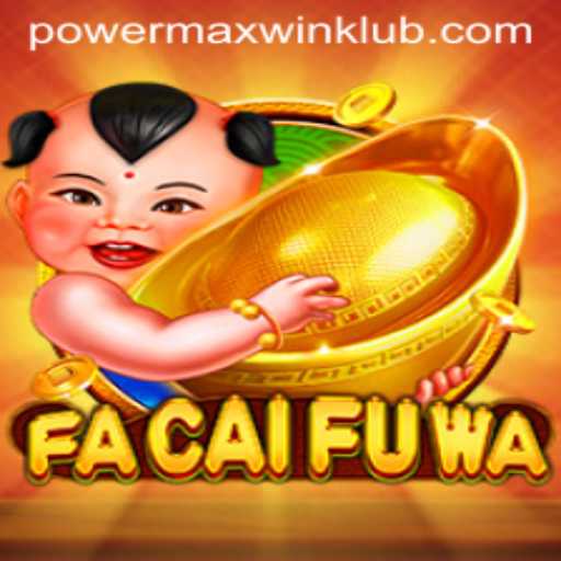 Unlock the Mystical Adventures of FaCaiFuWa: A Thrilling Journey to Powermaxwin