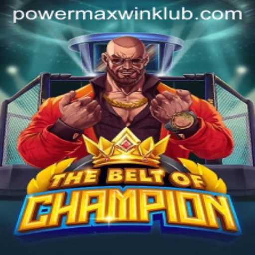 TheBeltOfChampion: Unleashing Your Potential with PowerMaxWin